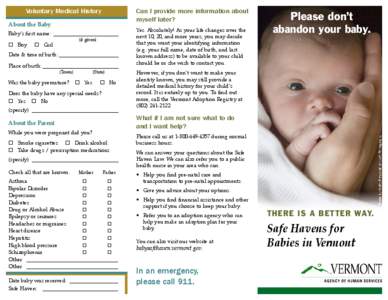 Voluntary Medical History  Can I provide more information about myself later?  About the Baby