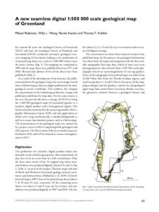A new seamless digital 1:scale geological map of Greenland Mikael Pedersen, Willy L. Weng, Nynke Keulen and Thomas F. Kokfelt For around 40 years, the Geological Survey of Greenland (GGU) and later the Geological