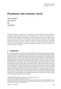 RAND Journal of Economics Vol. 40, No. 2, Summer 2009 pp. 209–233 Prominence and consumer search Mark Armstrong∗