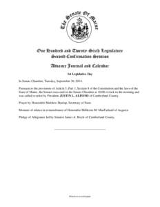 One Hundred and Twenty-Sixth Legislature Second Confirmation Session Advance Journal and Calendar 1st Legislative Day In Senate Chamber, Tuesday, September 30, 2014. Pursuant to the provisions of Article 5, Part 1, Secti