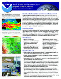 Earth System Research Laboratory Physical Sciences Division Diagnosing the weather-climate system Water: Too much. Working with meteorologists, climatologists and others to improve observation