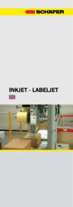INKJET - LABELJET  INKJET - LABELJET FUNCTION AND APPLICATION The INKjet - labeljet prints directly on totes and cartons or