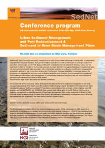 Conference program 5th International SedNet conference 27th-29th May 2008 Oslo, Norway Urban Sediment Management and Port Redevelopment & Sediment in River Basin Management Plans