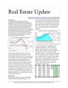 Real Estate Update The newsletter of the City of Seattle’s Economics Team/May 2009 United States According to IHS Global Insight, new home construction in the second quarter of this year will reach the low point in thi