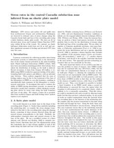 GEOPHYSICAL RESEARCH LETTERS, VOL. 28, NO. 10, PAGES[removed], MAY 1, 2001  Stress rates in the central Cascadia subduction zone inferred from an elastic plate model Charles A. Williams and Robert McCaﬀrey Rensselaer 