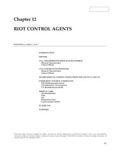 Riot Control Agents  Chapter 12 RIOT CONTROL AGENTS FREDERICK R. SIDELL, M.D. *