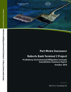 Roberts Bank Terminal 2 Project – Preliminary Environmental Mitigation Concepts Consultation Summary Report  Proposed Roberts Bank Terminal 2  Existing