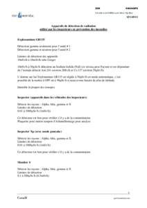 Appareils de détection de radiation utilisé par les inspecteurs en prévention des incendies Exploramium GR135 Détection gamma seulement pour l’unité # 1 Détection gamma et neutron pour l’unité # 2