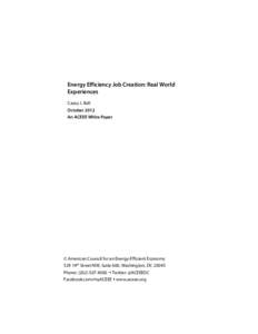Energy Efficiency Job Creation: Real World Experiences Casey J. Bell October 2012 An ACEEE White Paper