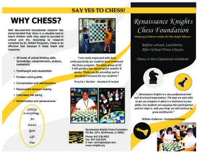 SAY YES TO CHESS!  WHY CHESS? Renaissance Knights Chess Foundation