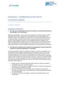 NASDAQ—COMMUNICATION WITH STAKEHOLDERS Last updated on: 10 April 2015 BUSINESS STRATEGY 1. How does your exchange define and view the rationale for corporate sustainability and