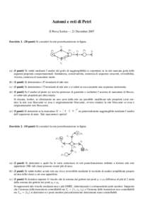 Automi e reti di Petri II Prova Scritta — 21 Dicembre 2007 Eserciziopunti) Si consideri la rete posto/transizione in figura. t1 p2