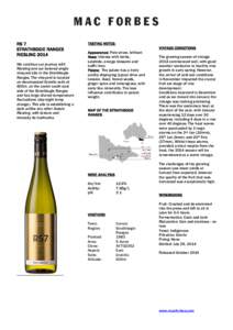 RS 7 STRATHBOGIE RANGES RIESLING 2014 We continue our journey with Riesling and our beloved single vineyard site in the Strathbogie
