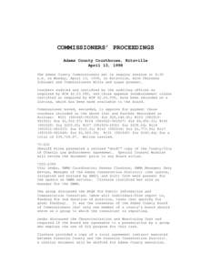 COMMISSIONERS’ PROCEEDINGS Adams County Courthouse, Ritzville April 13, 1998 The Adams County Commissioners met in regular session at 8:30 a.m. on Monday, April 13, 1998, in Ritzville, with Chairman Schlagel and Commis