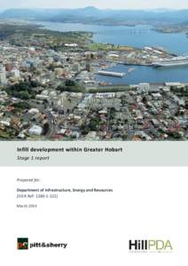Infill development within Greater Hobart Stage 1 report Prepared for: Department of Infrastructure, Energy and Resources (DIER Ref: [removed])