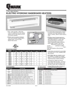 TYPE HBB SERIES  ELECTRIC HYDRONIC BASEBOARD HEATERS • Clean, quiet operation, without the noise of a traditional hot water piping