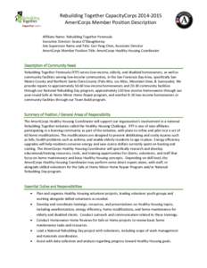 Rebuilding Together CapacityCorps[removed]AmeriCorps Member Position Description Affiliate Name: Rebuilding Together Peninsula Executive Director: Seana O’Shaughnessy Site Supervisor Name and Title: Cari Pang Chen, A