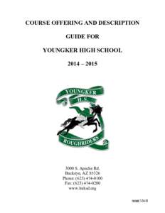 COURSE OFFERING AND DESCRIPTION GUIDE FOR YOUNGKER HIGH SCHOOL 2014 – [removed]S. Apache Rd.