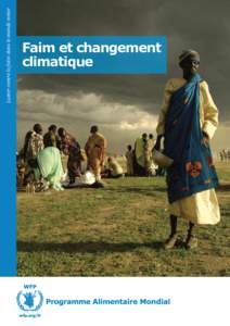 Lutter contre la faim dans le monde entier  Faim et changement climatique  Kenya: au nord du pays, le district aride de Turkana a