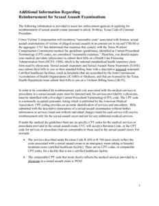 Additional Information Regarding Reimbursement for Sexual Assault Examinations The following information is provided to assist law enforcement agencies in applying for reimbursement of sexual assault exams pursuant to ar