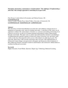 Disruption, destruction, construction or transformation? The challenges of implementing a university wide strategic approach to connecting in an open world Peter Bryant, London School of Economics and Political Science, 