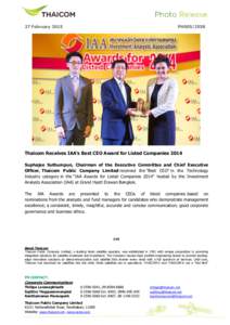 27 February[removed]PH005/2558 Thaicom Receives IAA’s Best CEO Award for Listed Companies 2014 Suphajee Suthumpun, Chairman of the Executive Committee and Chief Executive