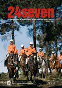 Official magazine of the Fire & Emergency Services Authority of Western Australia Issue 3, 2010 state, which has put the bushfire season six weeks ahead of previous years.