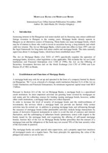 MORTGAGE BANKS AND MORTGAGE BONDS International Law Office Internet Publication November, 2000 Author: Dr. Judit Budai, Dr. Orsolya Görgényi 1.