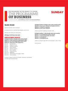 The programme may be subject to change  THE PROGRAMME OF BUSINESS  Sunday
