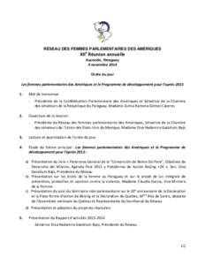 RÉSEAU DES FEMMES PARLEMENTAIRES DES AMÉRIQUES  XIIe Réunion annuelle Asunción, Paraguay 4 novembre 2014 Ordre du jour