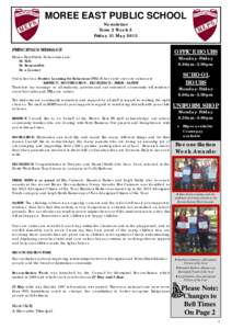 MOREE EAST PUBLIC SCHOOL Newsletter Term 2 Week 5 Friday 31 May 2013 PRINCIPAL’S MESSAGE Moree East Public School rules are: