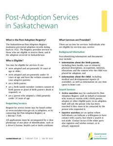 Post-Adoption Services in Saskatchewan What is the Post-Adoption Registry? What Services are Provided?
