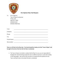 Fire Hydrant Flow Test Request To: Karl Huegerich Town of Apex Fire Marshal PO Box 250