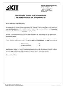 Institut für Industriebetriebslehre und Industrielle Produktion (IIP) Prof. Dr. Frank Schultmann Prof. Dr. Wolf Fichtner Hertzstr. 16, 76187 Karlsruhe www.iip.kit.edu