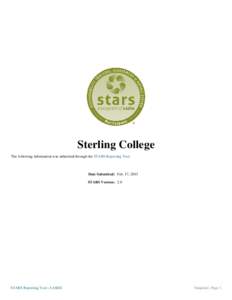 Sterling College The following information was submitted through the STARS Reporting Tool. Date Submitted: Feb. 17, 2015 STARS Version: 2.0