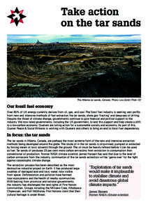 Take action on the tar sands The Alberta tar sands, Canada. Photo: Lou Gold / Flickr CC  Our fossil fuel economy