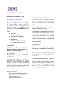 BSAF Barristers Sickness and Accident Fund FINANCIAL SERVICES GUIDE PURPOSE OF THIS DOCUMENT The purpose of this Financial Services Guide (FSG)