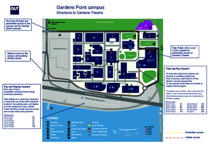 Gardens Point campus  Directions to Gardens Theatre GARDENS POINT PRECINCT