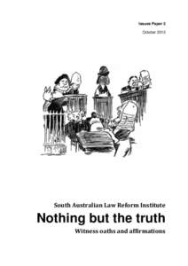 Issues Paper 3 October 2013 South Australian Law Reform Institute  Nothing but the truth