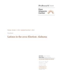 Monday, October 1, 2012; Updated November 5, 2012  Factsheet Latinos in the 2012 Election: Alabama