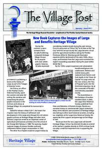 January - June 2011 The Heritage Village Museum Newsletter - compliments of the Pinellas County Historical Society Ne w B o o k Ca p t u r e s t h e I m a g e s of L a r g o an d B e n e fits He r itage Vil lage During t