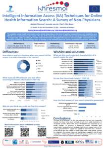 Intelligent Information Access (IIA) Techniques for Online Health Information Search: A Survey of Non-Physicians Natalia Pletneva1, Lonneke van der Plas2, Célia Boyer1 (1) Health On the Net Foundation, (2) IMS – Unive