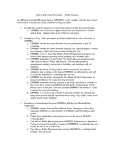 Safety and Crime Prevention – Public Housing Des Moines Municipal Housing Agency (DMMHA) works together with the local police enforcement to ensure the safety of public housing residents. 1. Describe the need for measu