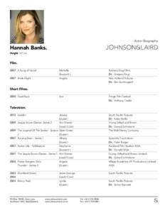 Actor Biography  Hannah Banks. Height 167 cm  Film.