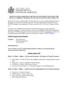NYDFS OUTLINES ADDITIONAL DETAILS ON WITNESSES AND PANELS FOR VIRTUAL CURRENCY HEARING ON JANUARY 28 AND 29 IN NEW YORK CITY Benjamin M. Lawsky, Superintendent of Financial Services, today outlined additional details on 