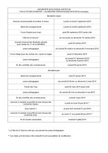 UNIVERSITÉ NICE SOPHIA ANTIPOLIS FACULTÉ DES SCIENCES - CALENDRIER PÉDAGOGIQUE[removed]Licences) Semestre impair réunions de (pré)rentrée et remises à niveau  à partir du lundi 2 septembre 2013