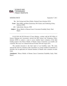 MEMORANDUM	  September 7, 2011 To: Jim Corrigan and Cheryl Marks, National Cancer Institute (NCI) From:	 Brent Miller and Brian Zuckerman, IDA Science and Technology Policy