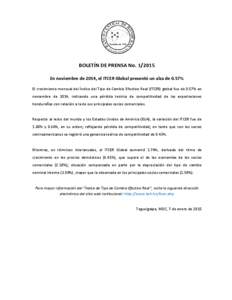 BOLETÍN DE PRENSA NoEn noviembre de 2014, el ITCER Global presentó un alza de 0.57% El crecimiento mensual del Índice del Tipo de Cambio Efectivo Real (ITCER) global fue de 0.57% en noviembre de 2014, indican