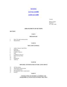 GUYANA ACT No. 5 of 2004 AUDIT ACT 2004 I assent, Bharrat Jagdeo