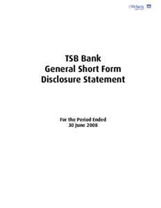 TSB Bank General Short Form Disclosure Statement For the Period Ended 30 June 2008